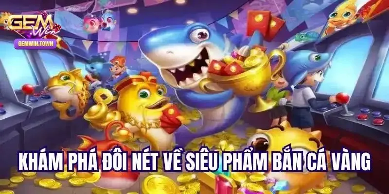 Bắn cá vàng H5 là gì?