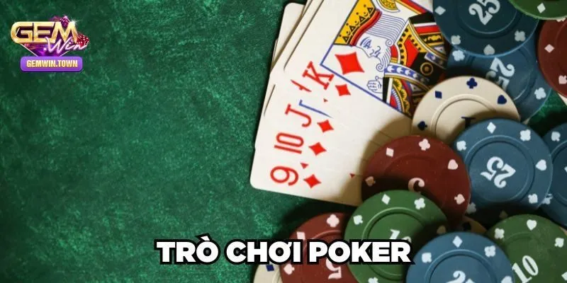 Tổng quan về Poker